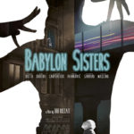 La locandina di Babylon Sisters di Gigi Roccati (Italia, 2016)