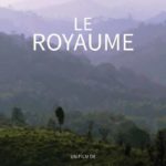 La locandina del documentario Le Royaume di Laurent Reyes e Gabriel Laurent (Francia, 2019)