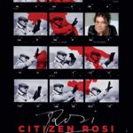 La locandina del documentario Citizen Rosi di Carolina Rosi e Didi Gnocchi (Italia, 2019)